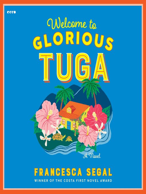 Title details for Welcome to Glorious Tuga by Francesca Segal - Wait list